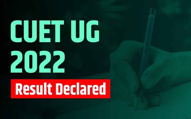 CUET UG 2022 Result Declared – Check CUET Result